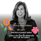 EP124 Reiventarte despés de los 50 años - Ana Eloísa Zúñiga - María José Ramírez Botero