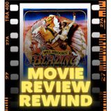 Movie Review Rewind, Ep. 65: Blazing Saddles (1974)