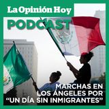 Marchas en Los Ángeles como parte del movimiento “Día sin inmigrantes”.