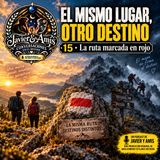 El mismo lugar, otro destino - 15 - La ruta marcada en rojo