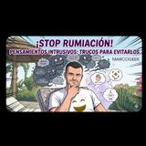 ​¿Demasiados pensamientos? Cómo frenar la rumiación y el sobrepensar