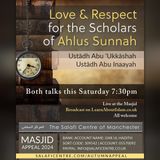 Love and Respect for the Scholars – Ustādh Abu Inaayah Seif ad-Deen