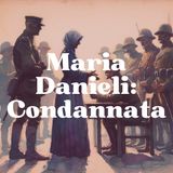 Extra - Maria Danieli: "Una signora trentina condannata alla fucilazione"