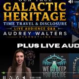 Our True Galactic Heritage, Time Travel & Disclosure | Audrey Walters Q&A | Typical Skeptic #2680