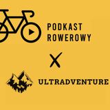#101. Podkast Rowerowy x Ultradventure: Celebrując 100 odcinków kreślimy nowe perspektywy [S05E01]