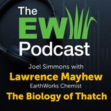 The EW Podcast - Joel Simmons with Lawrence Mayhew - The Biology of Thatch