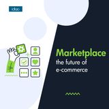 Marketplace – the future of e-commerce