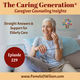 Caregiver Counseling Insights: Straight Answers and Support for Elderly Care