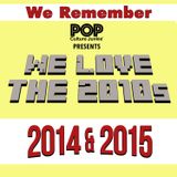 We Remember We Love 2014 & 2015