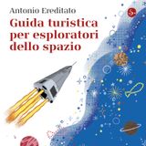 Antonio Ereditato "Guida turistica per esploratori dello spazio"
