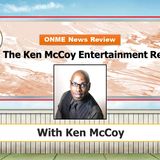 Ken McCoy Entertainment Report - Episode 31