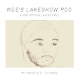 Moe's Lakeshow Pod Ep. 9