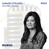 #164 Isabelle O Keeffe, Sure Valley Ventures