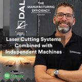 Laser cutting systems combined with independent machines