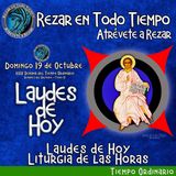 Laudes del dia de hoy. LAUDES DOMINGO 19  DE OCTUBRE 2025 ✟ Liturgia de las Horas.