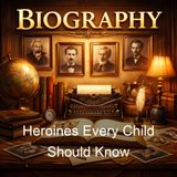 Heroines Every Child Should Know - Hamilton Wright Mabie Kate Stephens