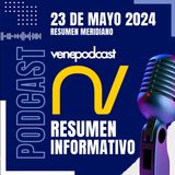 Resumen Meridiano Noticias Venevision - 23 de mayo de 2024