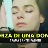 La Forza Di Una Donna Anticipazioni Turche 2: Bahar Rivede La Matrigna!