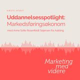 Afsnit #72: Uddannelsesspotlight: Markedsføringsøkonom