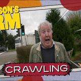 Clarksons Farm Crawling