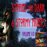 Stories for Dark and Stormy Nights | Volume 10 | Podcast