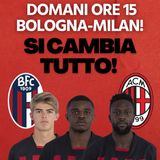 Pre Bologna-Milan: Pioli ne cambia 10! | Mattino Milan