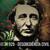 Café Brasil 929 - Desobediência civil