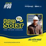 EP98 - João Amaral | Solar é engenharia
