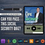 Ep 9: Can You Pass This Social Security Quiz?