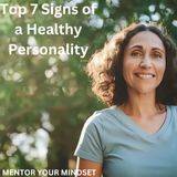 Top 7 Signs of a Healthy Personality