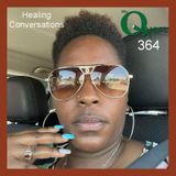 The Quest 364. Ms. Tee. Healing Conversations