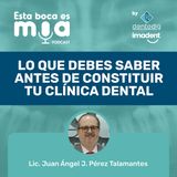 Constitución Legal de una Clínica Dental | IMADENT Podcast.mov