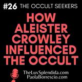 Aleister Crowley: Unveiling the Enigmatic Figure and His Profound Influence on the Occult
