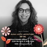 EP081 Florecer con un hijo o hija con discapacidad - Olga Lucia Lacouture - María José Ramírez Botero