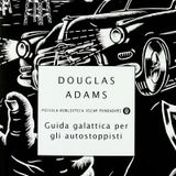 Incipit “Guida galattica per gli autostoppisti” di Douglas Adams