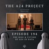 194 - The Rise & Future of A24 in Data