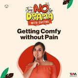 Getting Comfy without Pain