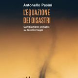 Antonello Pasini "L'equazione dei disastri"