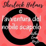 Sherlock Holmes e l'avventura del nobile scapolo
