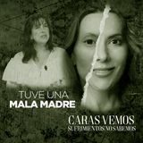 Tuve una mala madre - Episodio 207