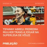 Tifanny Abreu: o legado da jogadora trans dentro e fora de quadra