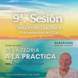 9ª. Sesión - Sesión de clausura - Rertreat de Barcelona con David Hoffmeister