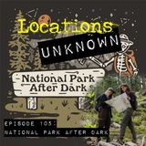 EP. #105: Interview w/ Danielle & Cassie from National Park After Dark