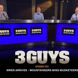 Three Guys Before The Game - Wren Arrives -Mountaineers Miss Musketeers (Episode 423)