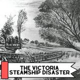 The Victoria Steamship Disaster