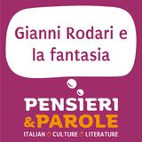 176. Gianni Rodari e la fantasia - Parte 2