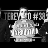 #38 - Mies, myytti, legenda - Mats Uotila