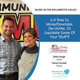 4/24/18: John Hoge and Tania Turnell from Caring Transitions | Is it time to move/downsize, declutter, or liquidate some of your stuff?