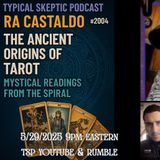 🎙 TSP #2004 – Ra Castaldo: The Ancient Origins of Tarot & Mystical Readings from the Spiral