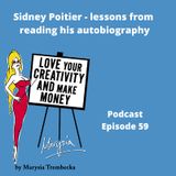 Sidney Poitier - Lessons From His Autobiography Ep 59 - Love Your Creativity AND Make Money